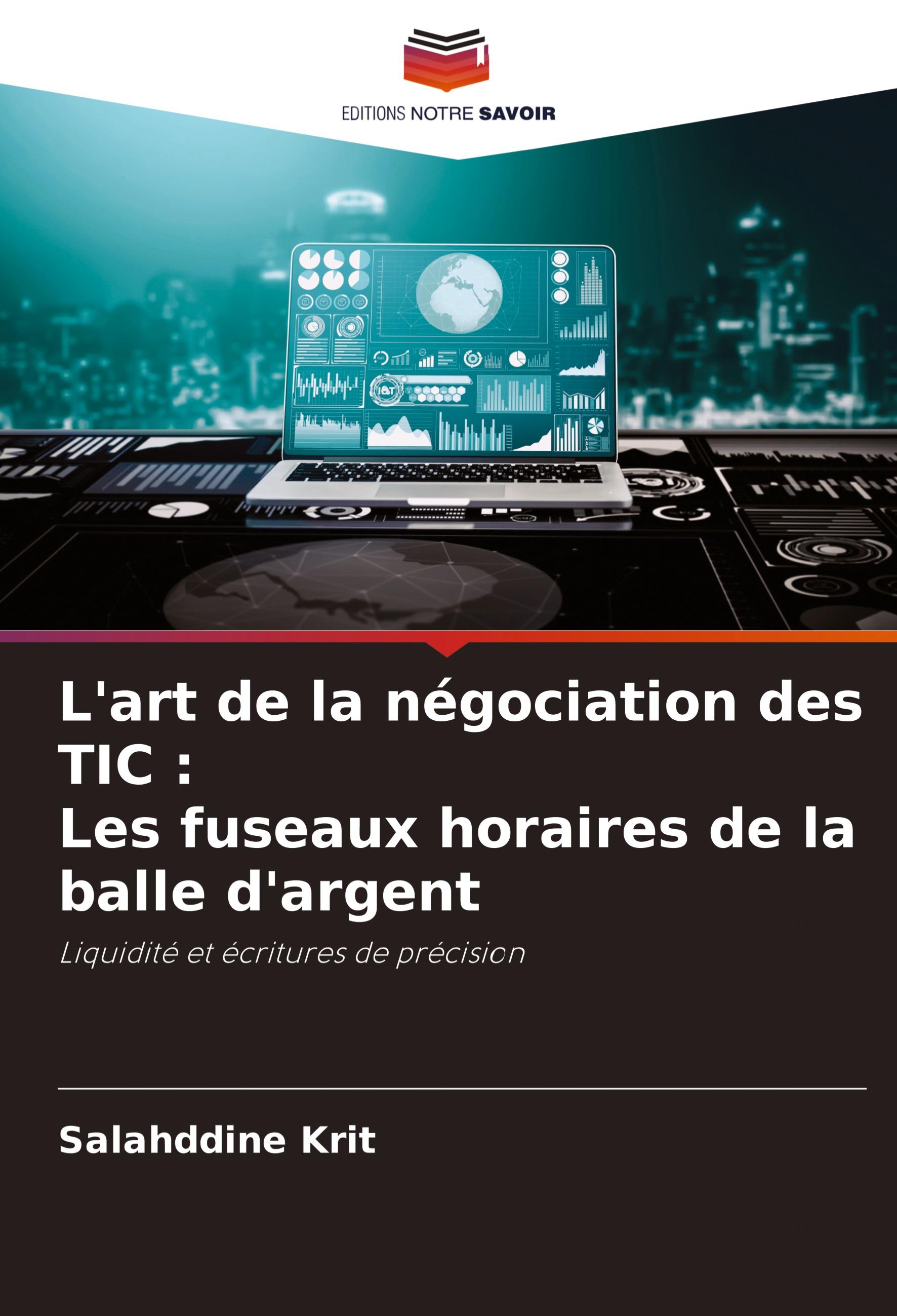 Vorderes Coverbild L'art de la négociation des TIC : Les fuseaux horaires de la balle d'argent