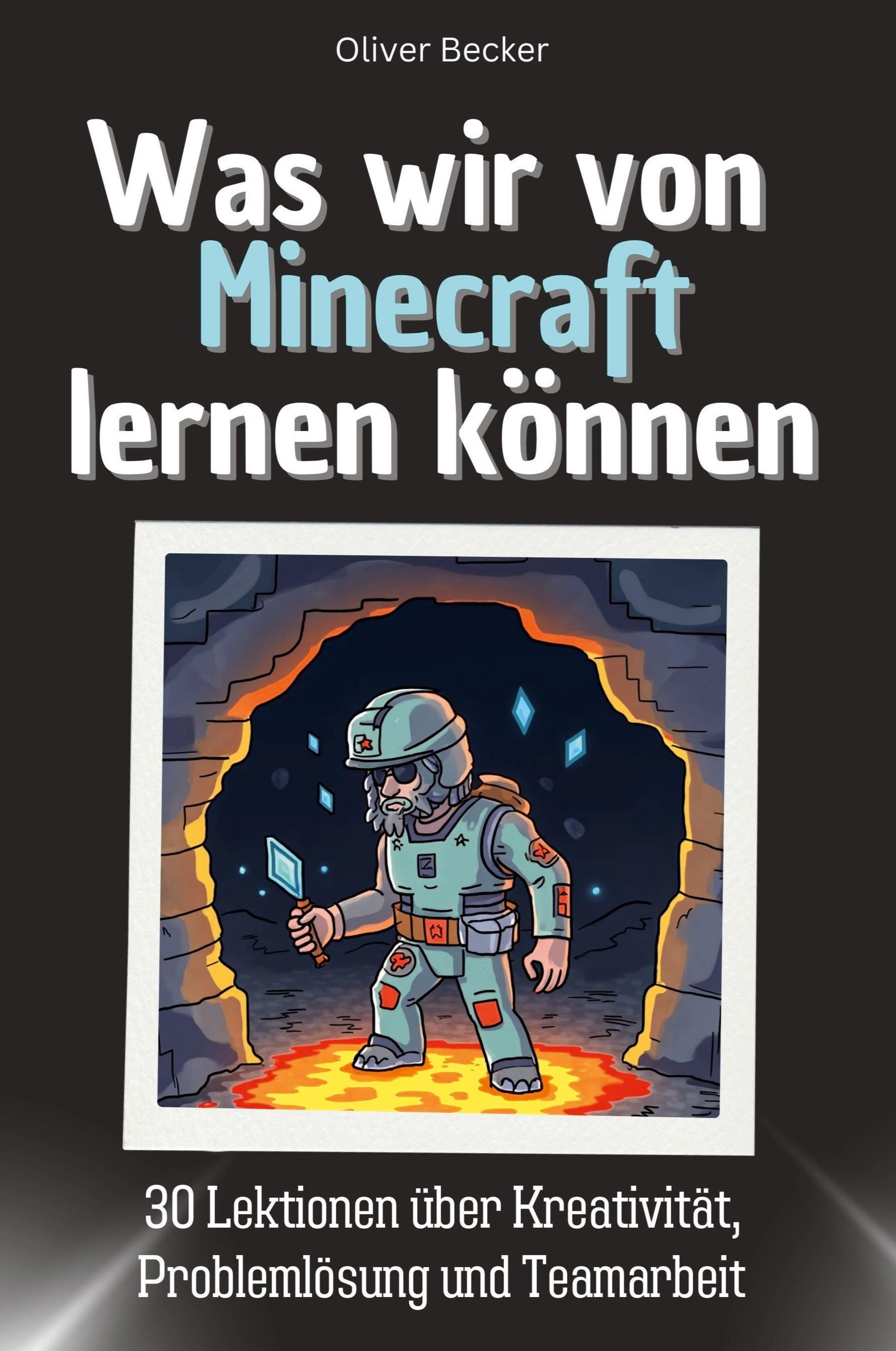 Vorderes Coverbild Was wir von Minecraft lernen können
