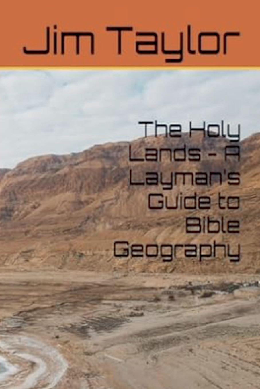 Vorderes Coverbild The Holy Lands - A Layman's Guide to Bible Geography