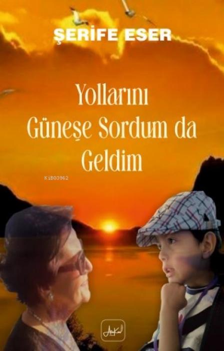 Vorderes Coverbild Yollarini Günese Sordum Da Geldim