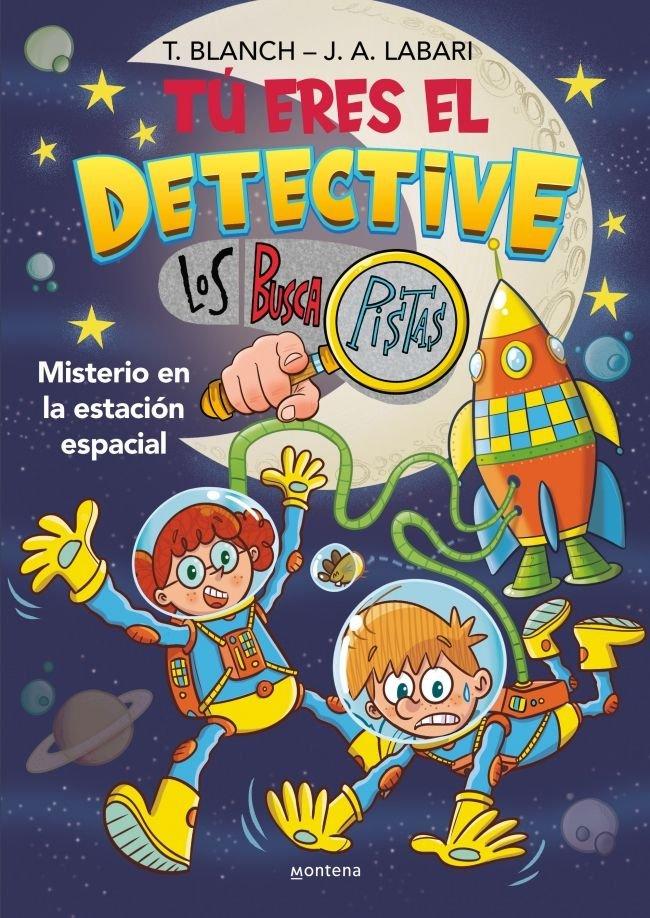 Vorderes Coverbild Tú eres el detective con Los Buscapistas 6 - Misterio en la estación espacial