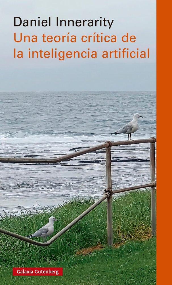 Vorderes Coverbild Una Teoría Crítica de la Inteligencia Artificial