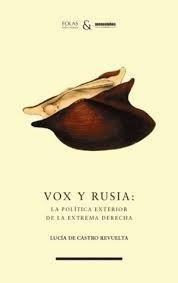 Vorderes Coverbild Vox y Rusia: la política exterior de la extrema derecha