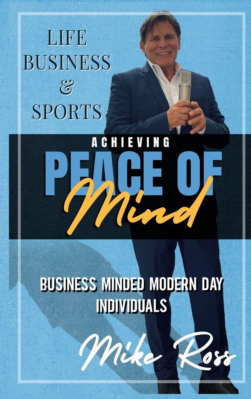 Vorderes Coverbild Achieving Peace of Mind in Life, Business, and Sports