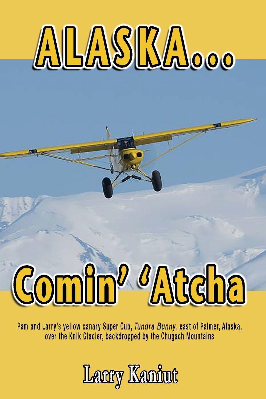 Vorderes Coverbild Alaska... Comin' 'Atcha