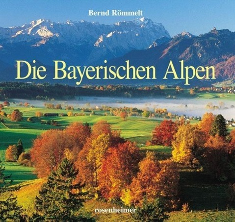 Vorderes Coverbild Die Bayerischen Alpen