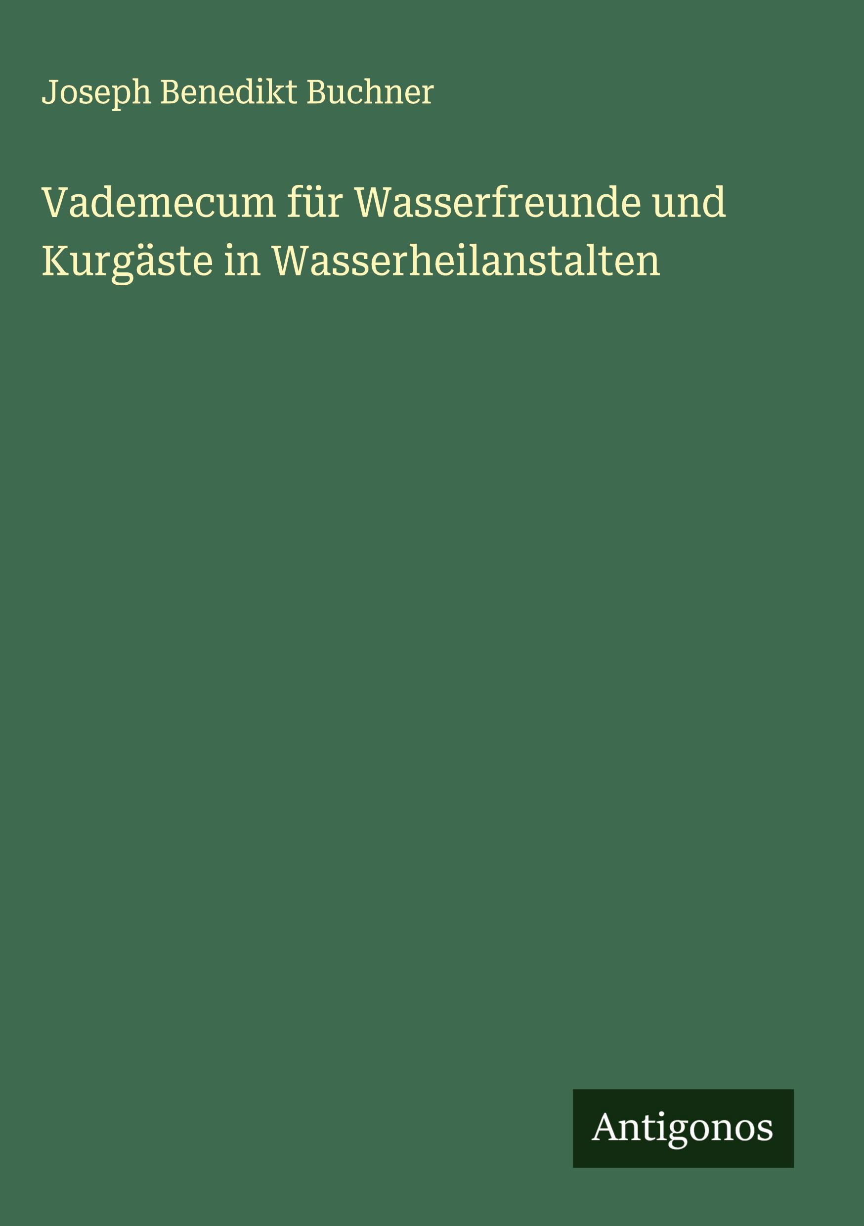 Vorderes Coverbild Vademecum für Wasserfreunde und Kurgäste in Wasserheilanstalten