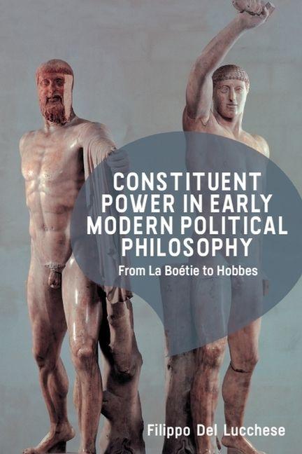 Vorderes Coverbild Constituent Power in Early Modern Political Philosophy