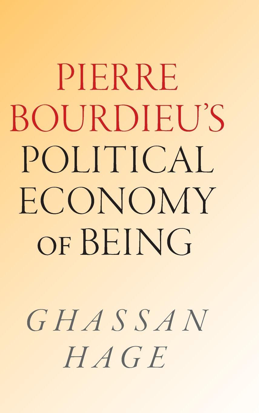 Vorderes Coverbild Pierre Bourdieu's Political Economy of Being