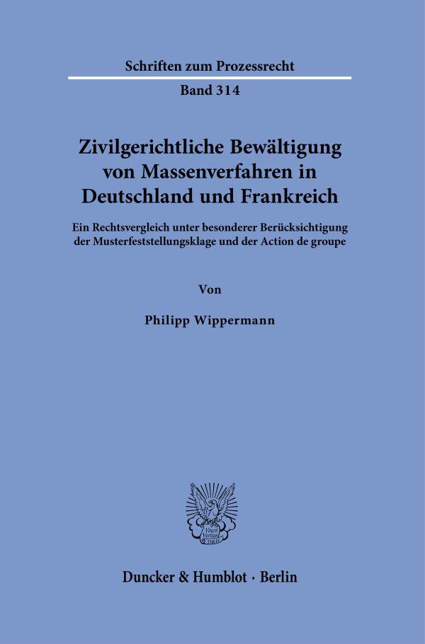 Vorderes Coverbild Zivilgerichtliche Bewältigung von Massenverfahren in Deutschland und Frankreich