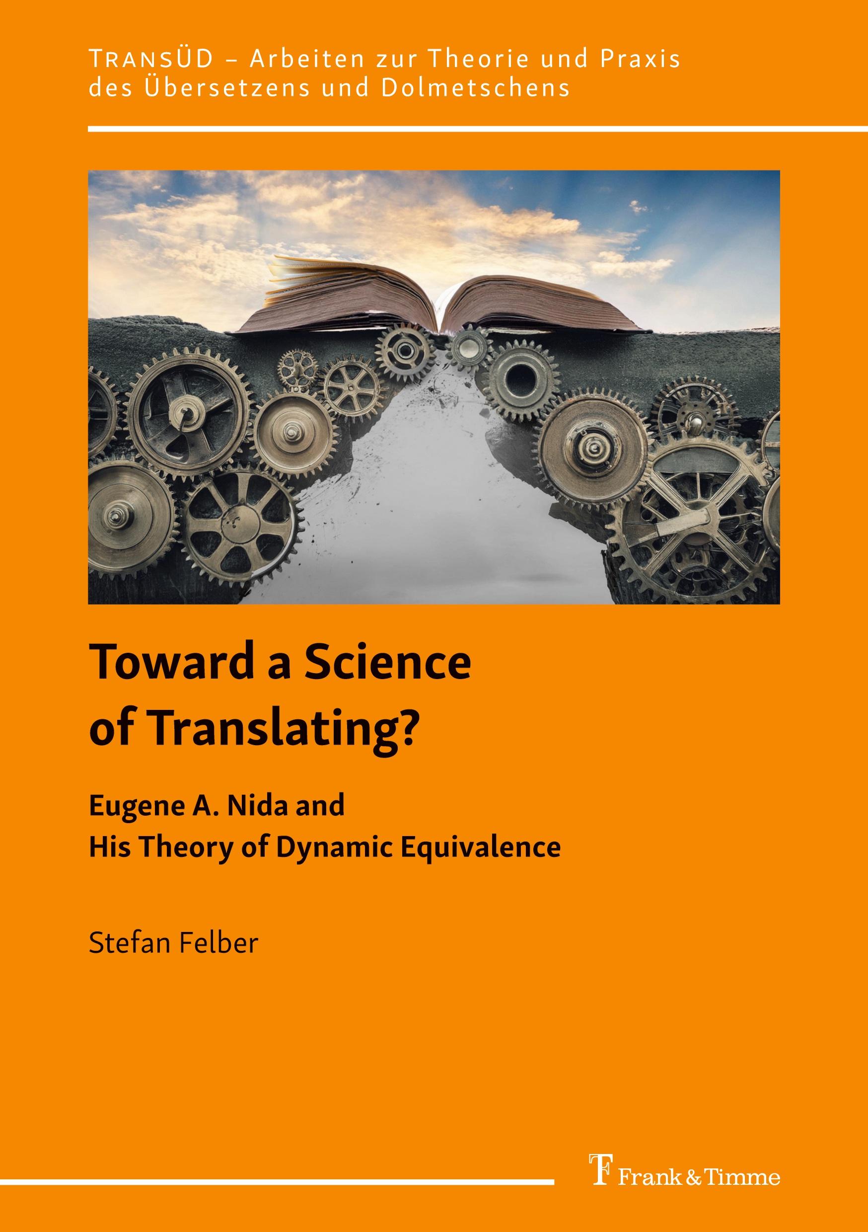 Vorderes Coverbild Toward a Science of Translating? Eugene A. Nida and His Theory of Dynamic Equivalence