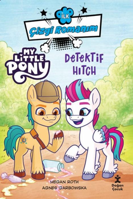 Vorderes Coverbild Ilk Cizgi Romanim My Little Pony - Dedektif Hitch