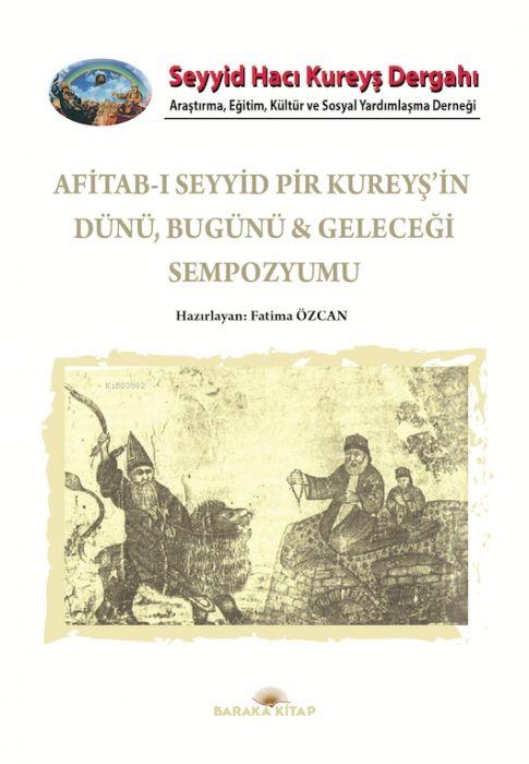 Vorderes Coverbild Afitab-i Seyyid Pir Kureysin Dünü Bugünü ve Gelecegi Sempozyumu