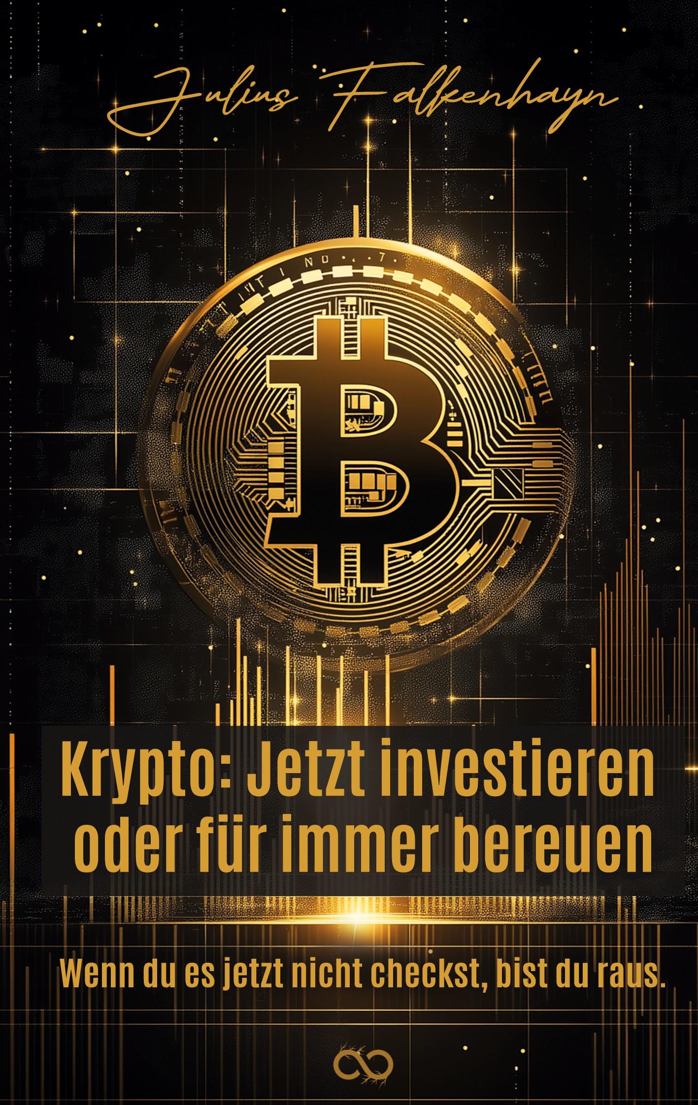Vorderes Coverbild Krypto: Jetzt investieren oder für immer bereuen