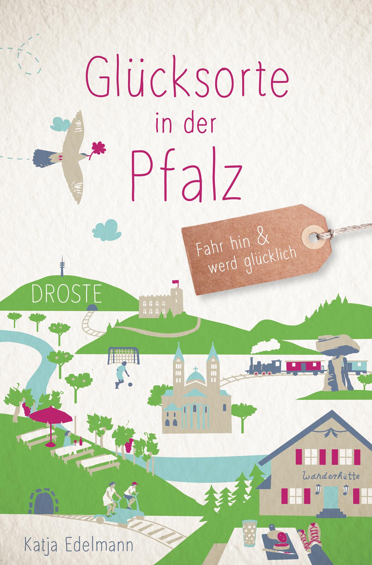 Vorderes Coverbild Glücksorte in der Pfalz