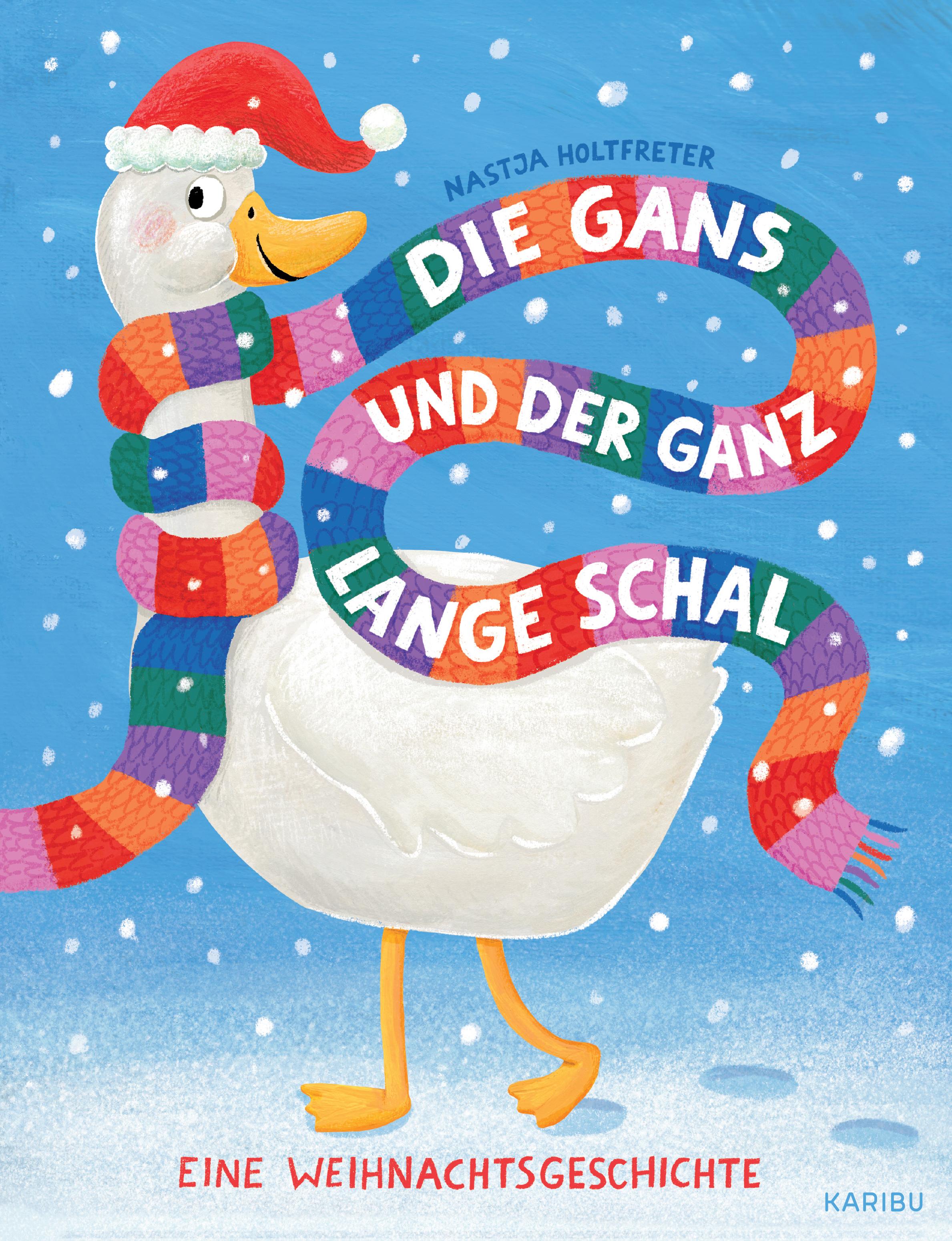 Vorderes Coverbild Die Gans und der ganz lange Schal - Eine Weihnachtsgeschichte