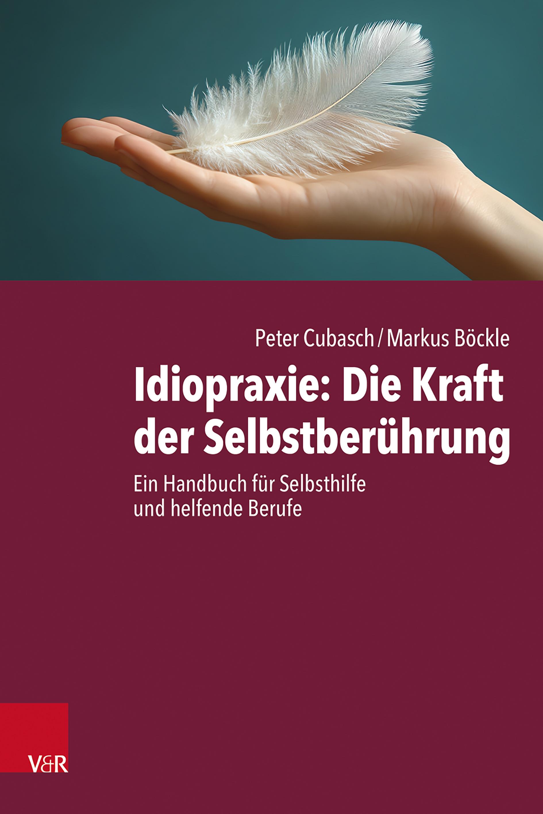 Vorderes Coverbild Idiopraxie: Die Kraft der Selbstberührung