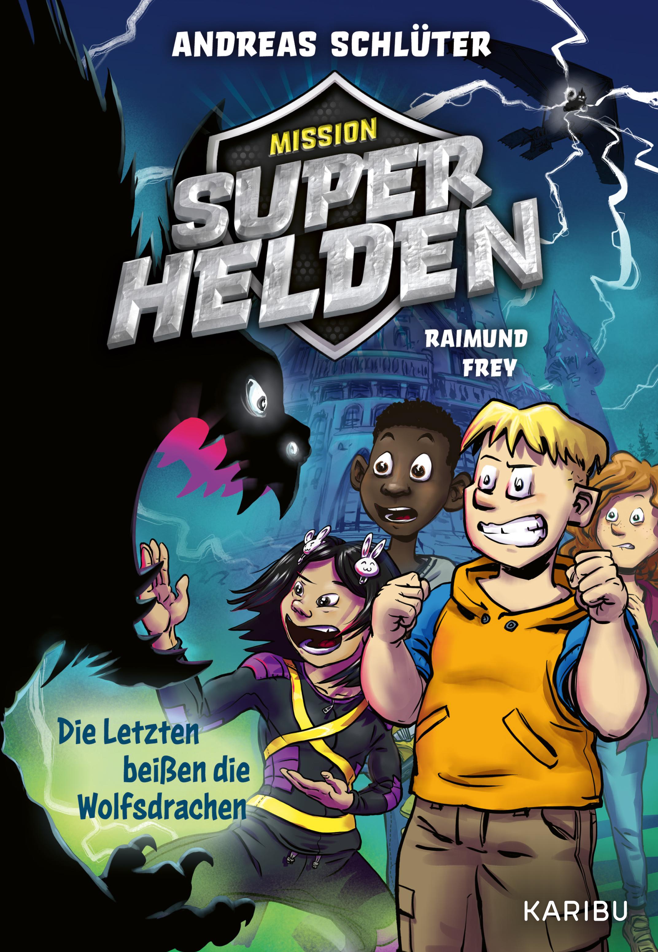 Vorderes Coverbild Mission Superhelden (Band 1) - Die Letzten beißen die Wolfsdrachen