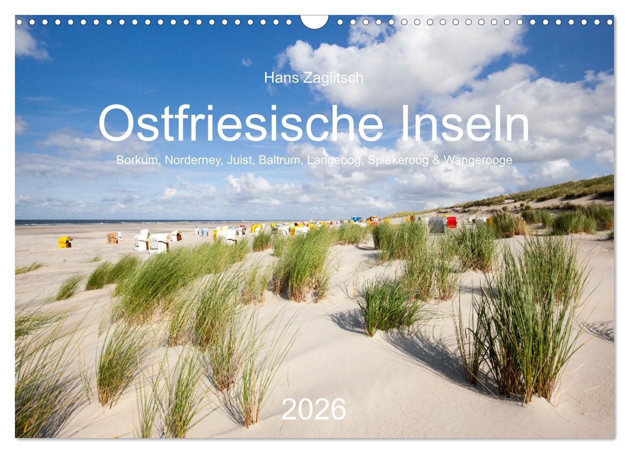 Vorderes Coverbild Ostfriesische Inseln - Borkum, Norderney, Juist, Baltrum, Langeoog, Spiekeroog, Wangerooge (Wandkalender 2026 DIN A3 quer), CALVENDO Monatskalender