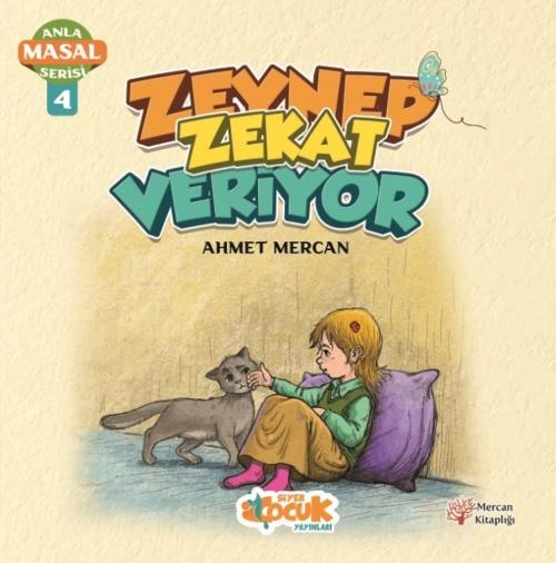 Vorderes Coverbild Zeynep Zekat Veriyor - Anla Masal Serisi 4