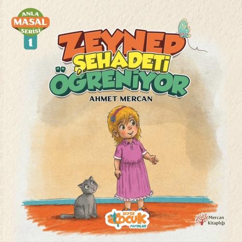 Vorderes Coverbild Anla Masal Serisi 1 - Zeynep Sehadeti Ögreniyor