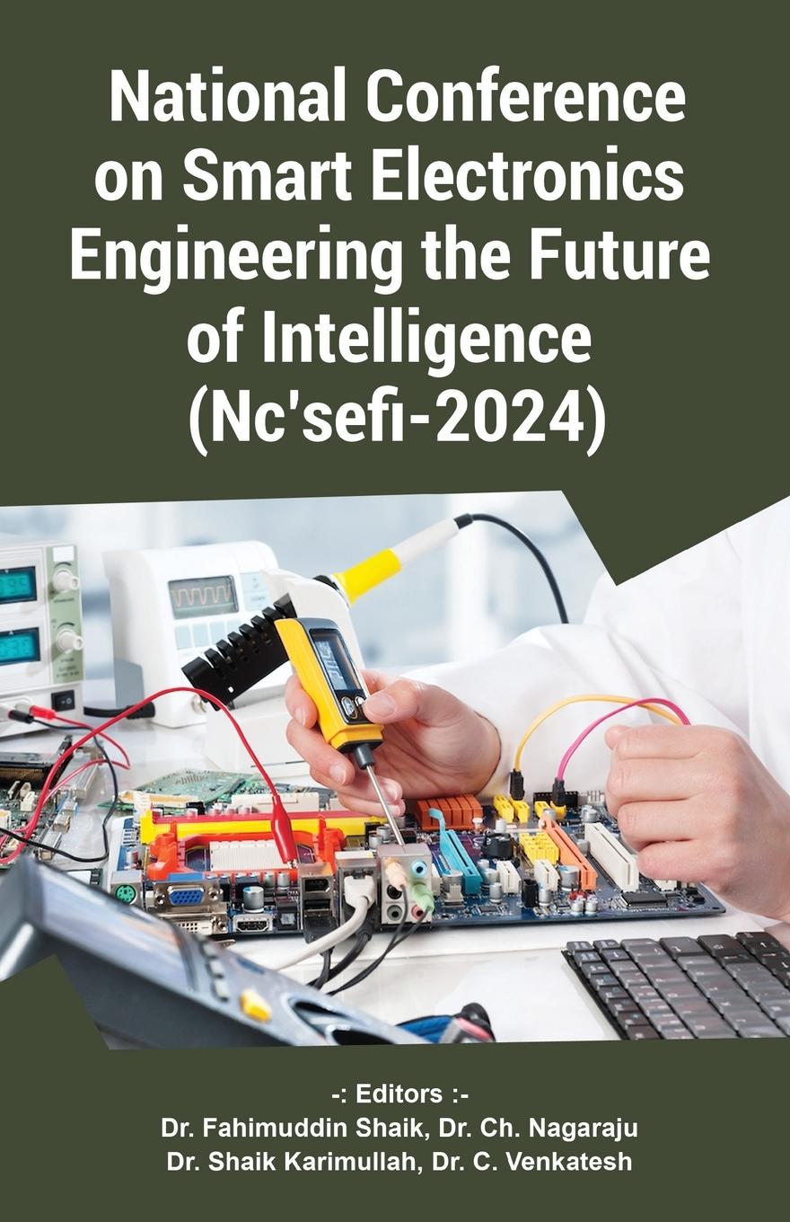 Vorderes Coverbild National Conference on Smart Electronics Engineering the Future of Intelligence (Nc'sefi-2024)