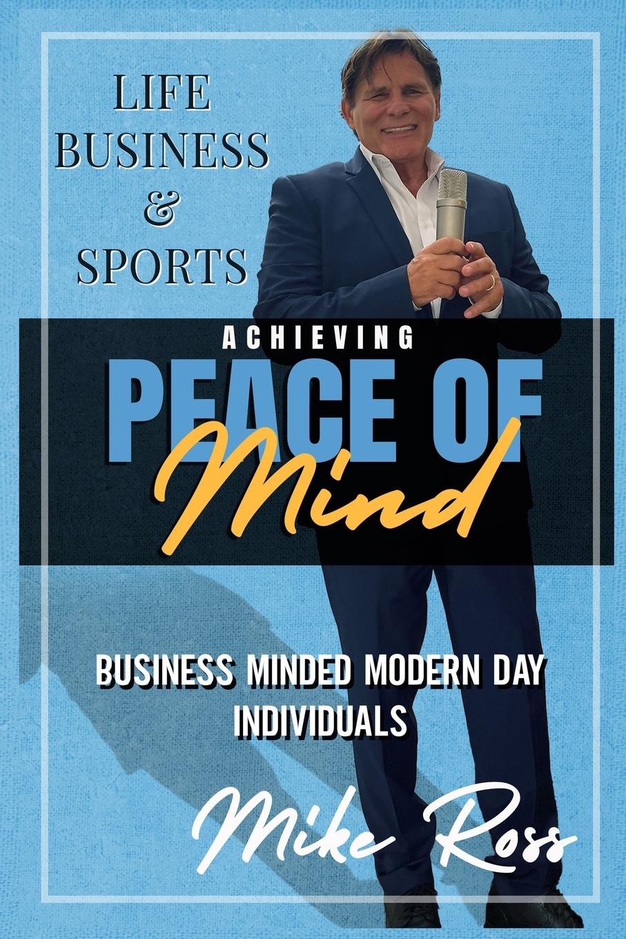 Vorderes Coverbild Achieving Peace of Mind in Life, Business, and Sports
