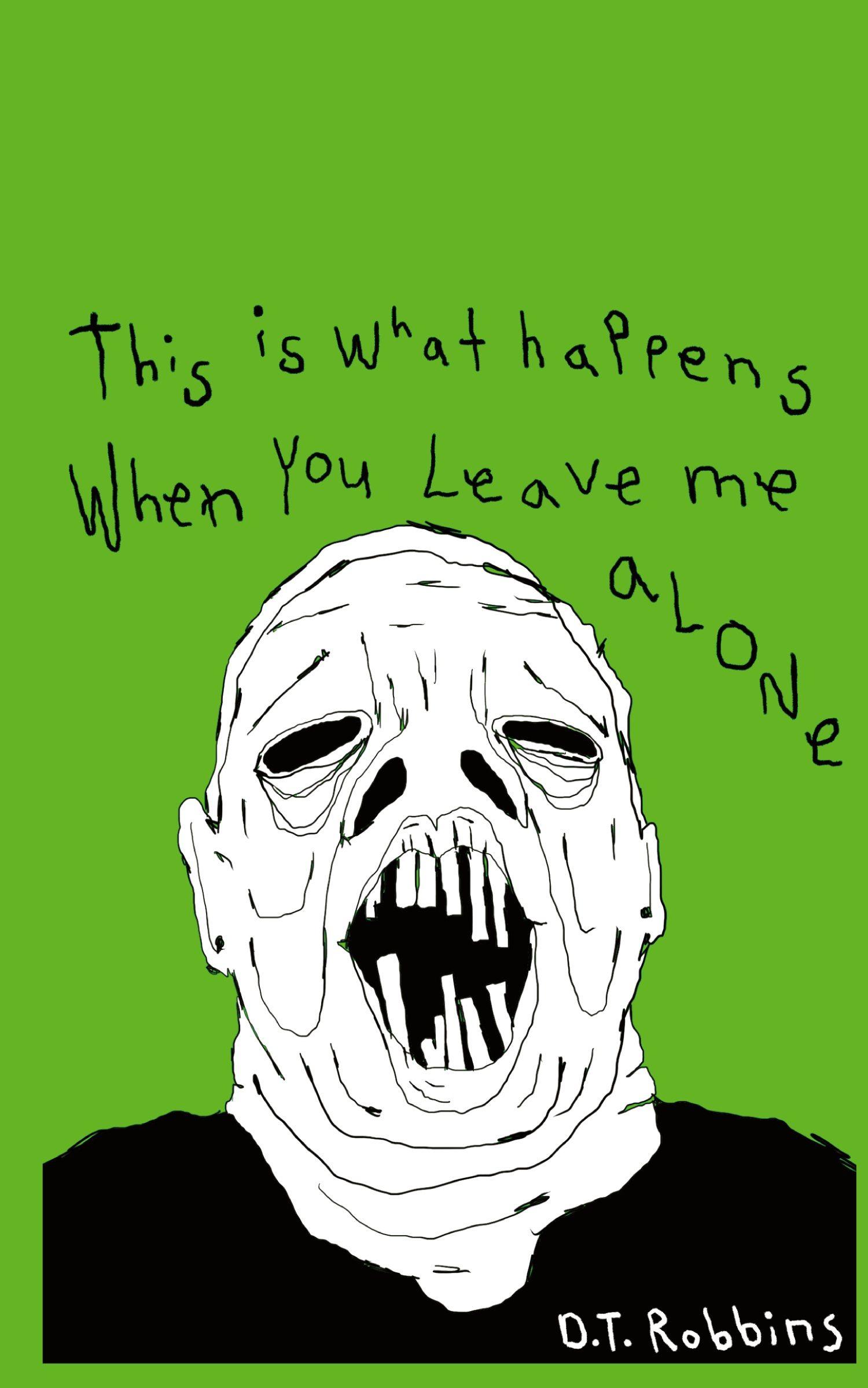 Vorderes Coverbild This Is What Happens When You Leave Me Alone