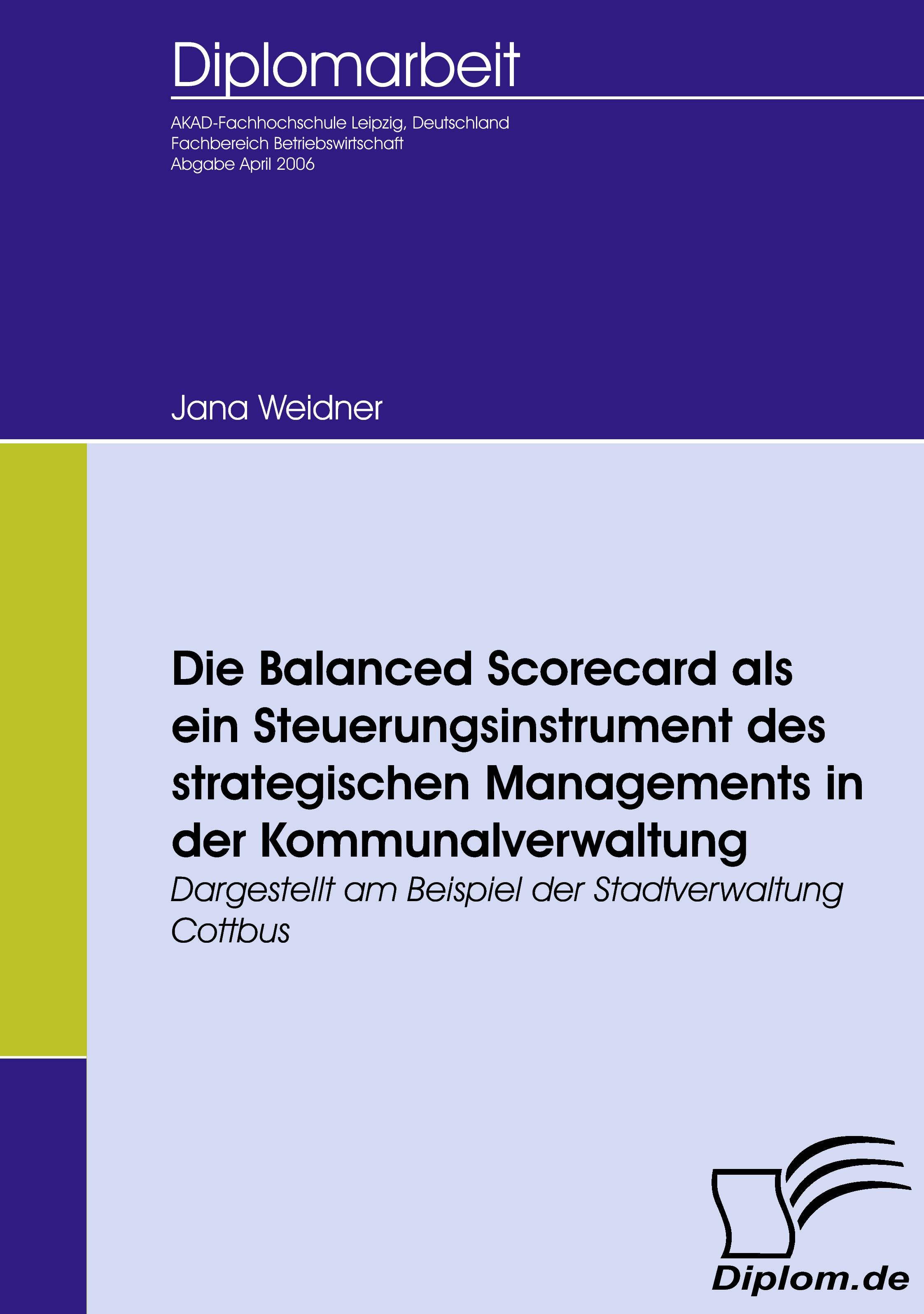 Vorderes Coverbild Die Balanced Scorecard als ein Steuerungsinstrument des strategischen Managements in der Kommunalverwaltung