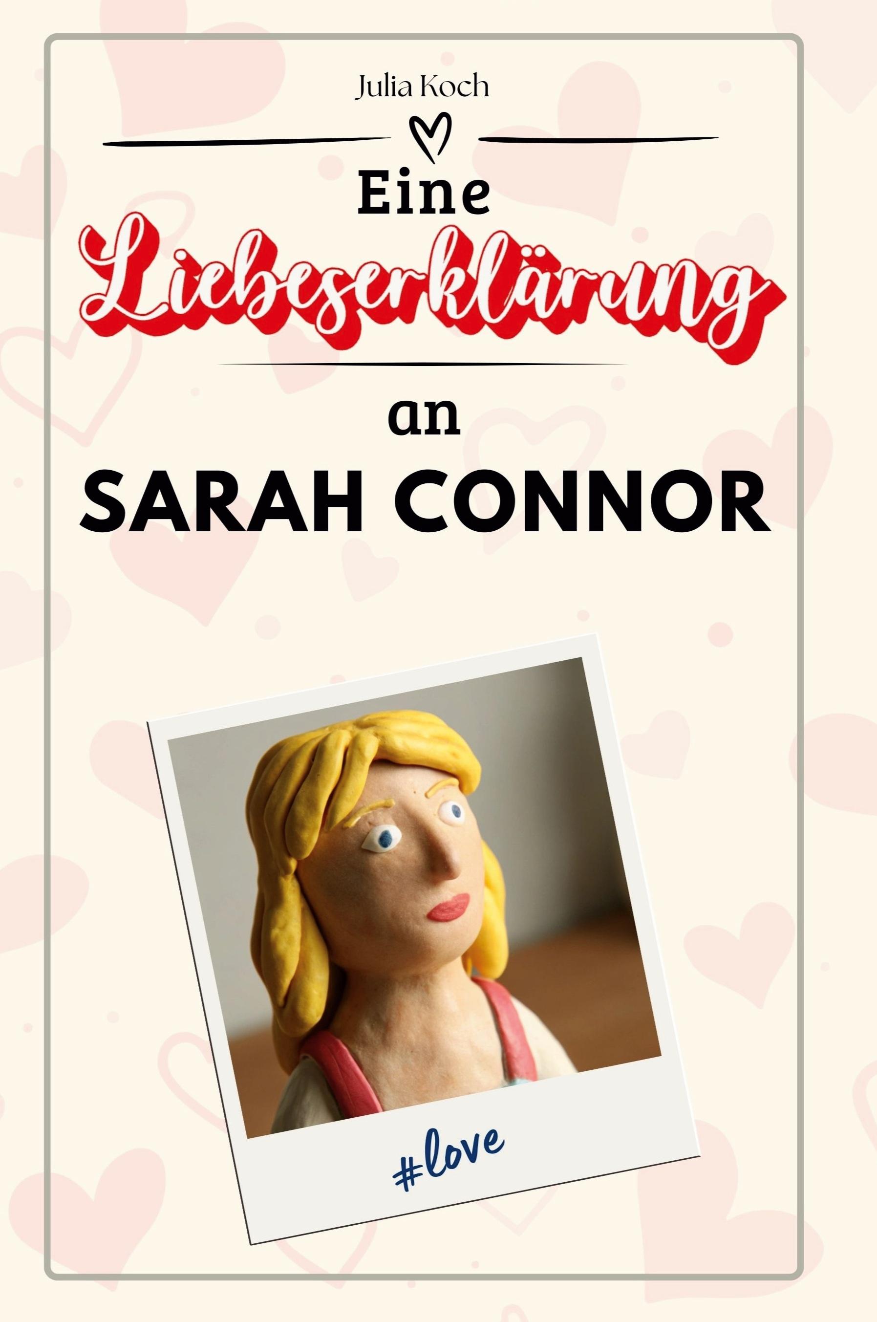 Vorderes Coverbild Eine Liebeserklärung an Sarah Connor