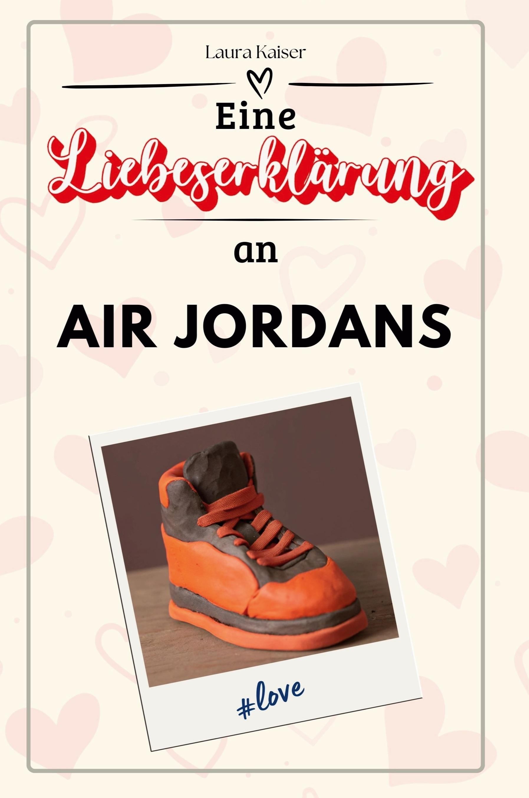 Vorderes Coverbild Eine Liebeserklärung an Air Jordans