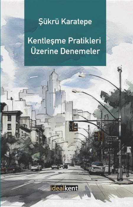 Vorderes Coverbild Kentlesme Pratikleri Üzerine Denemeler