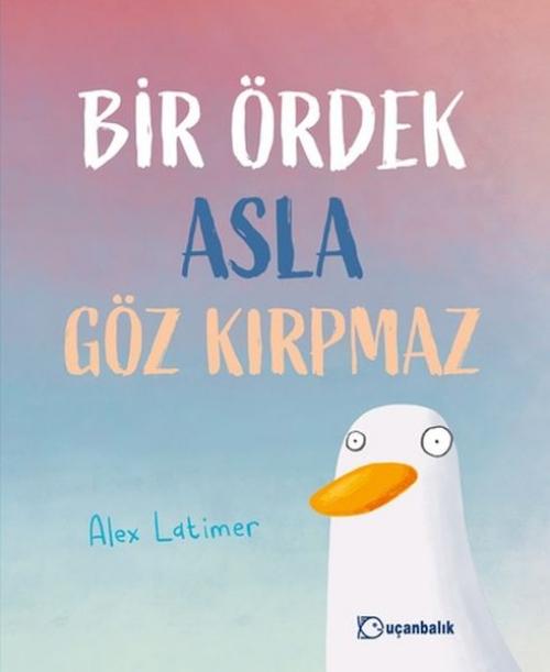 Vorderes Coverbild Bir Ördek Asla Göz Kirpmaz