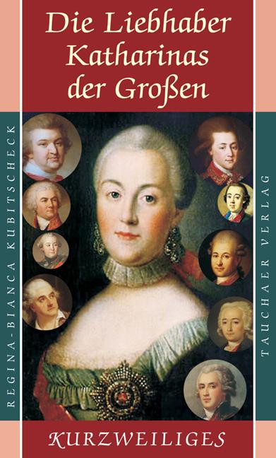 Vorderes Coverbild Die Liebhaber Katharinas der Großen