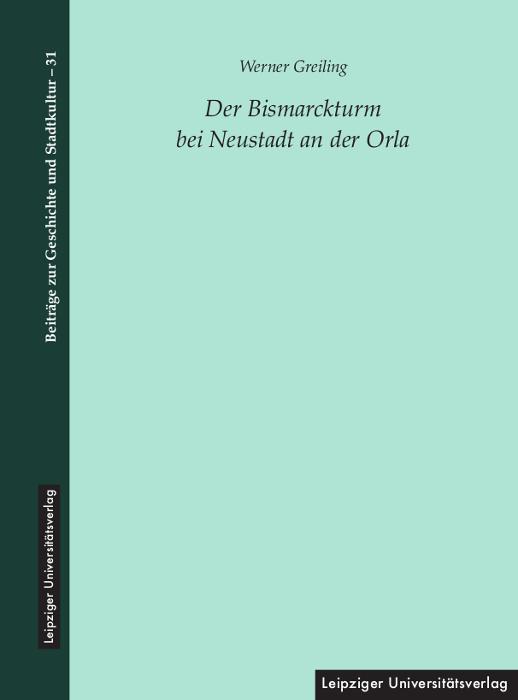 Vorderes Coverbild Der Bismarckturm bei Neustadt an der Orla
