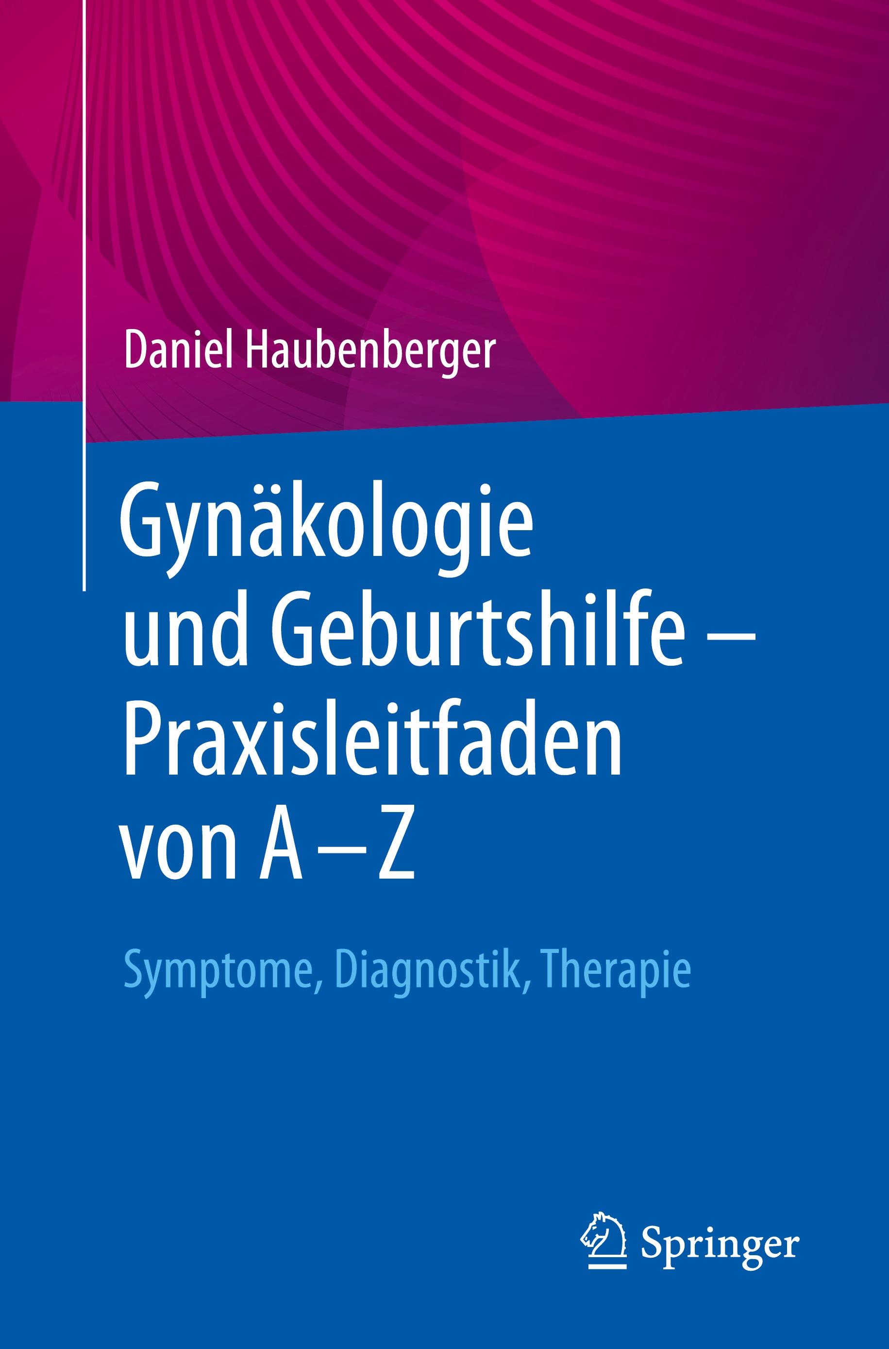 Vorderes Coverbild Gynäkologie und Geburtshilfe - Praxisleitfaden von A - Z