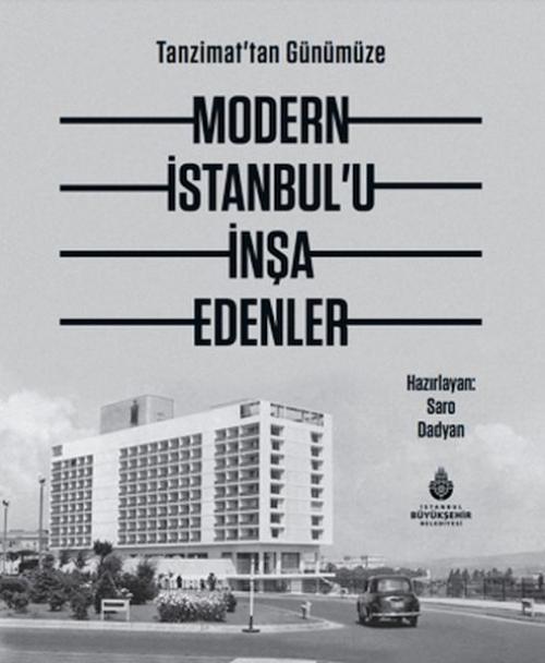 Vorderes Coverbild Tanzimattan Günümüze Modern Istanbulu Insa Edenler Ciltli