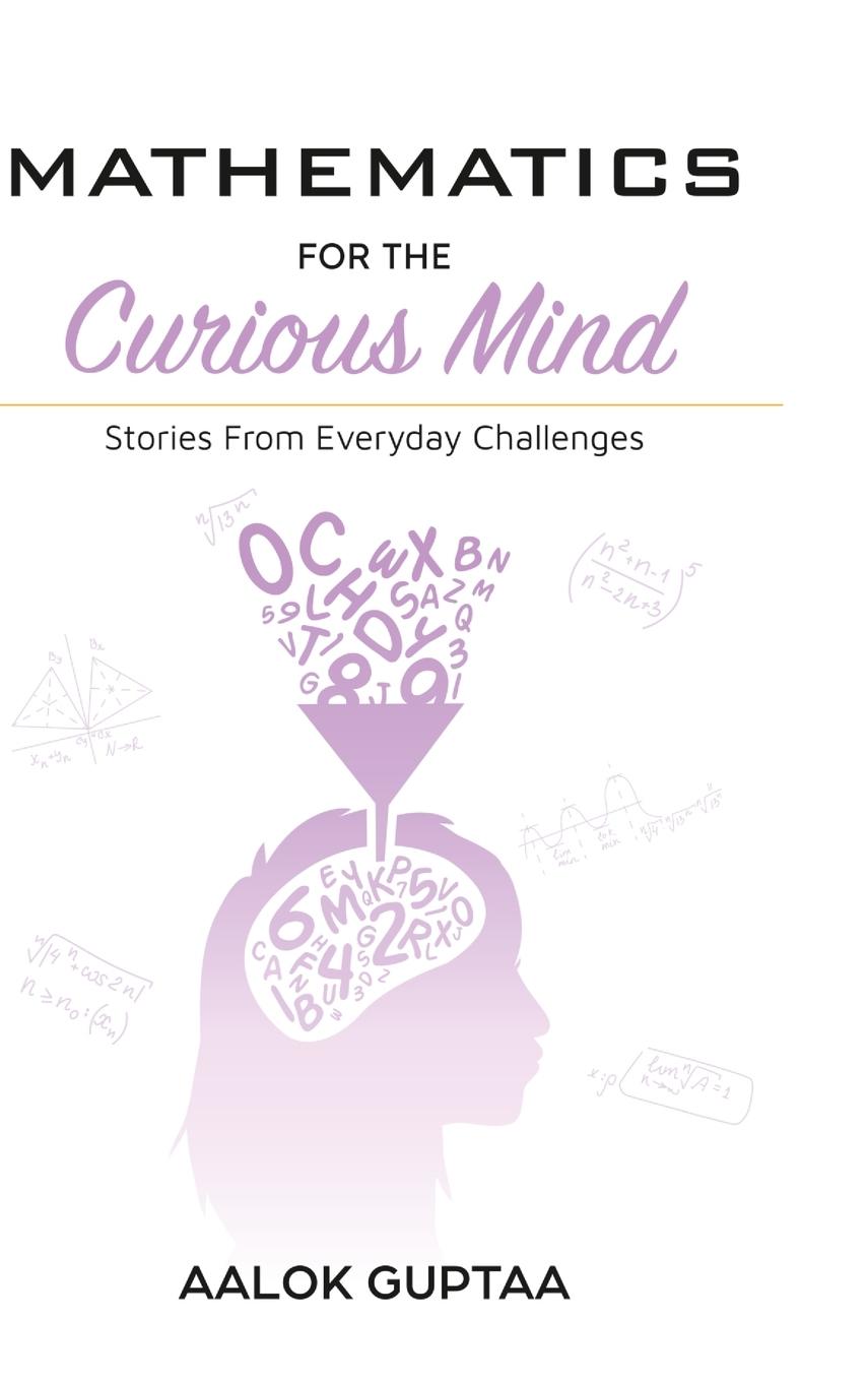 Vorderes Coverbild Mathematics For The Curious Mind