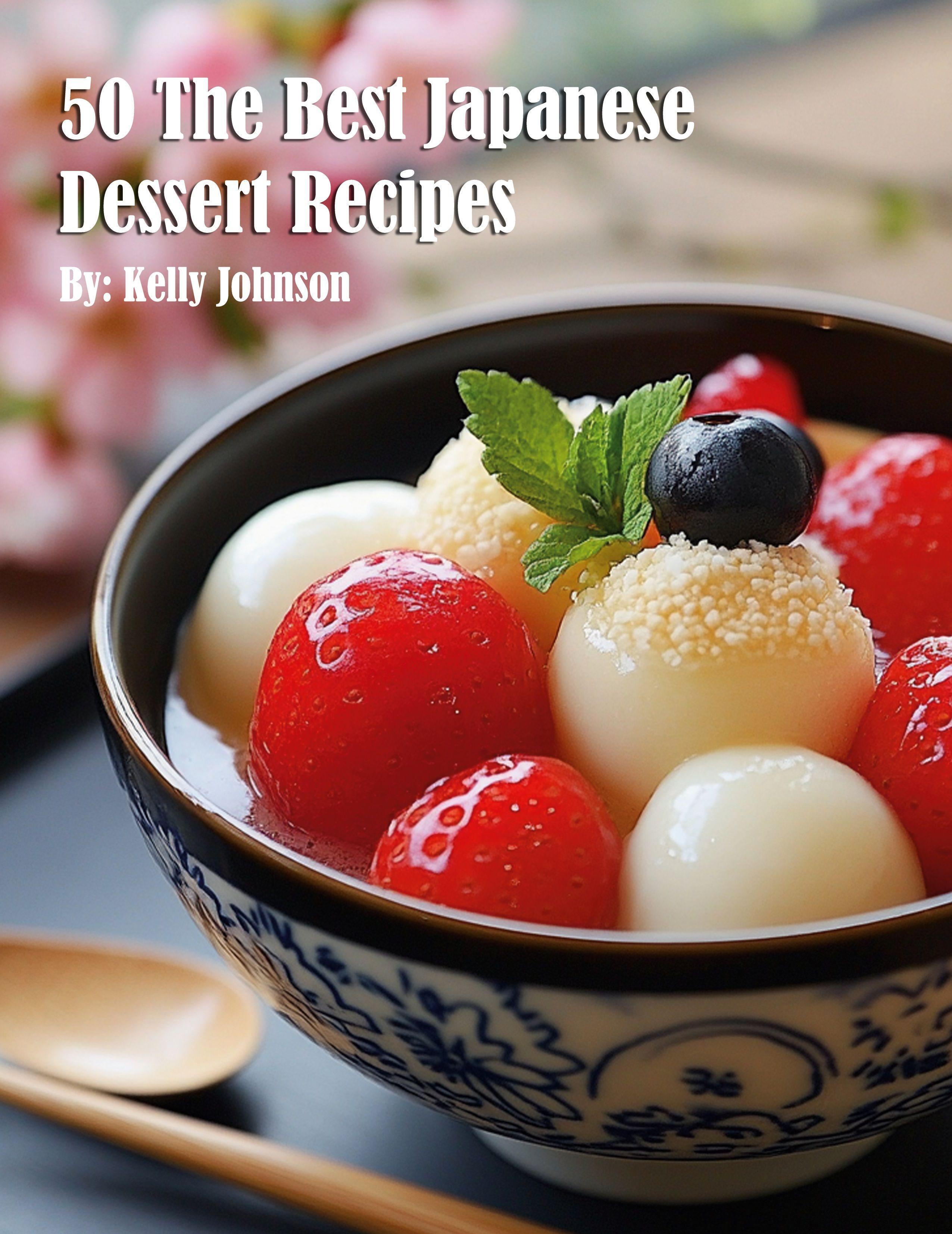 Vorderes Coverbild 50 The Best Japanese Dessert Recipes