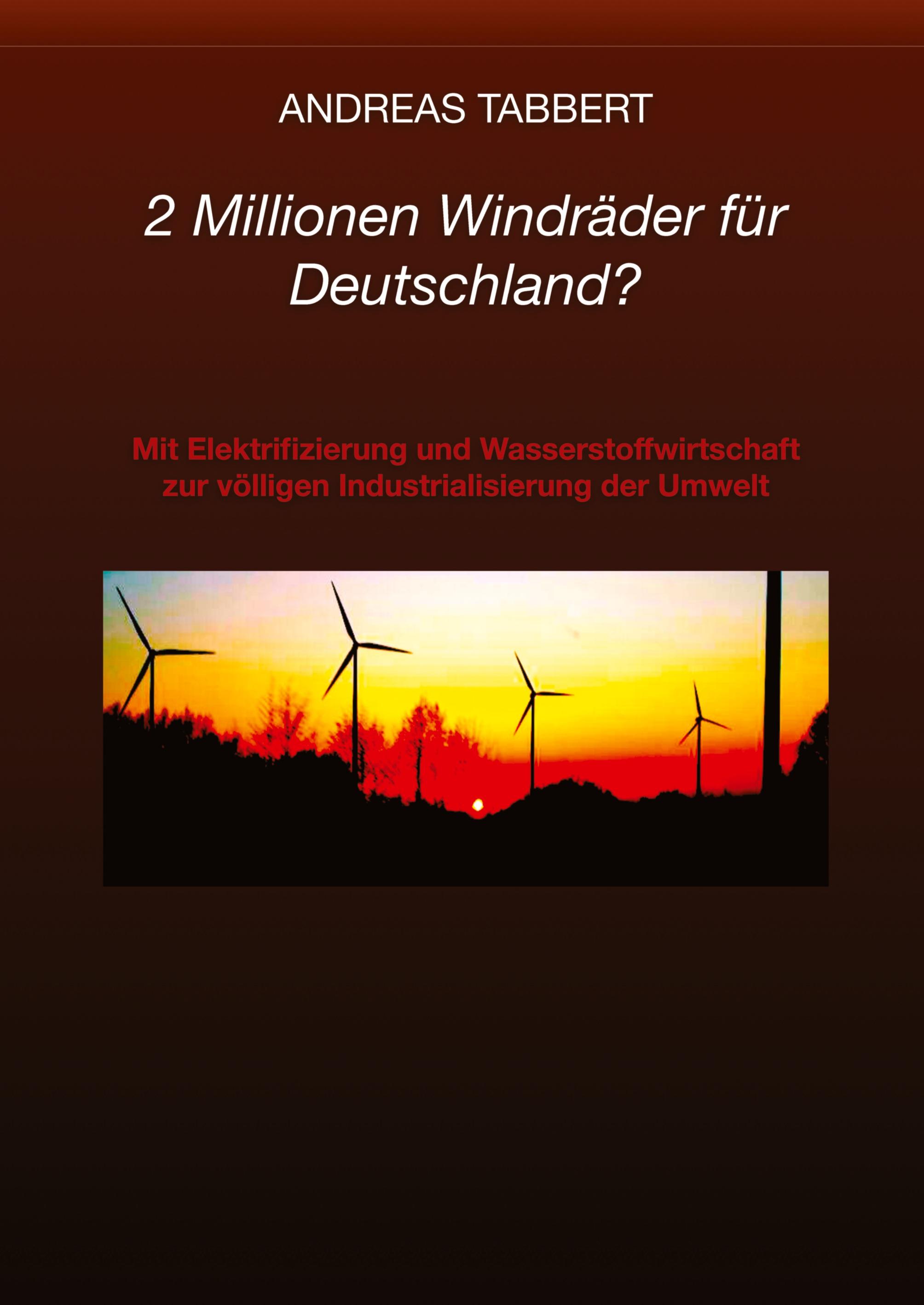 Vorderes Coverbild 2 Millionen Windräder für Deutschland?