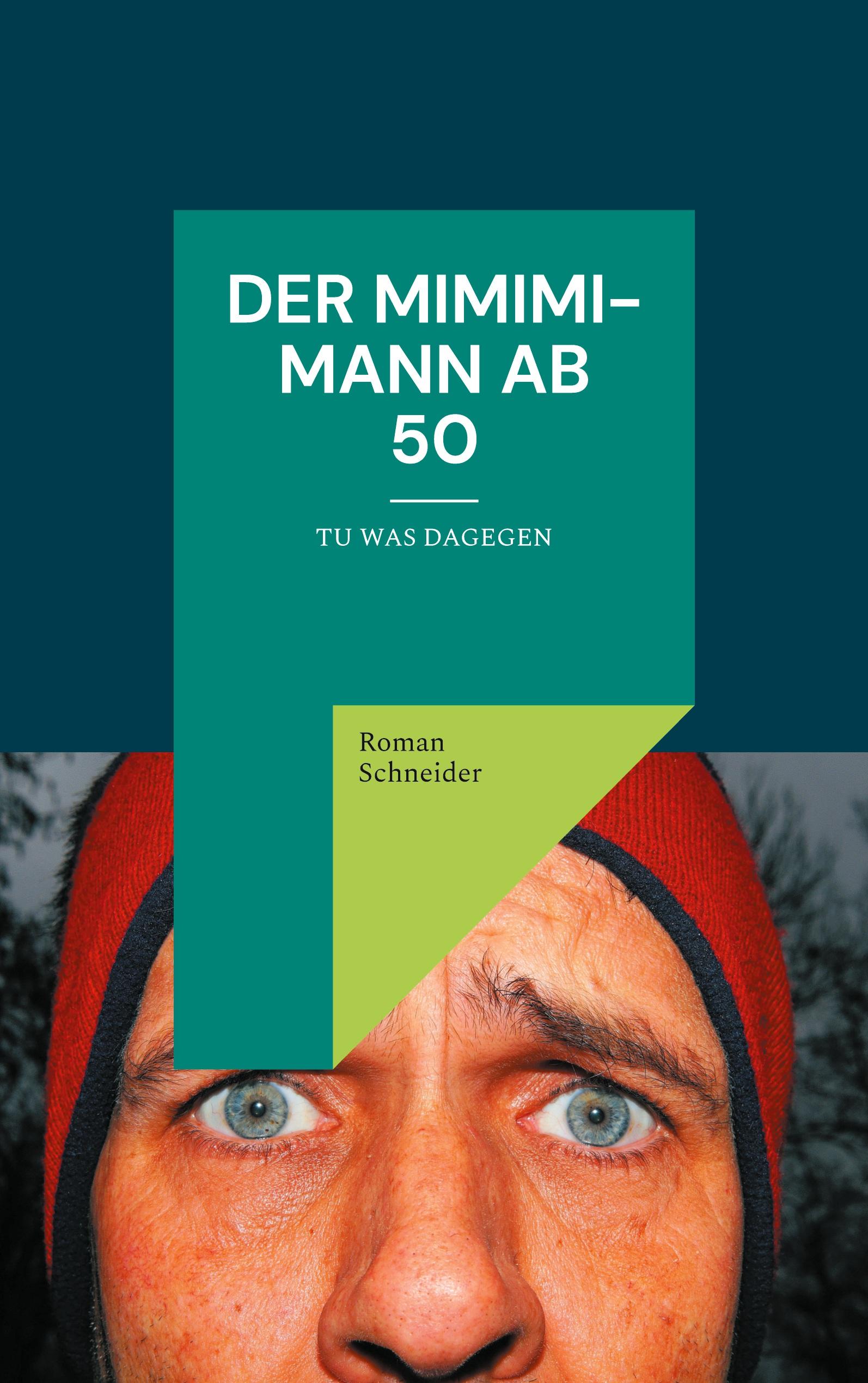 Vorderes Coverbild Der Mimimi-Mann ab 50