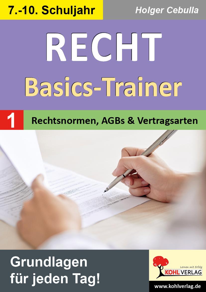 Vorderes Coverbild Recht - Basics-Trainer / Band 1: Rechtsnormen, AGBs und Vertragsarten