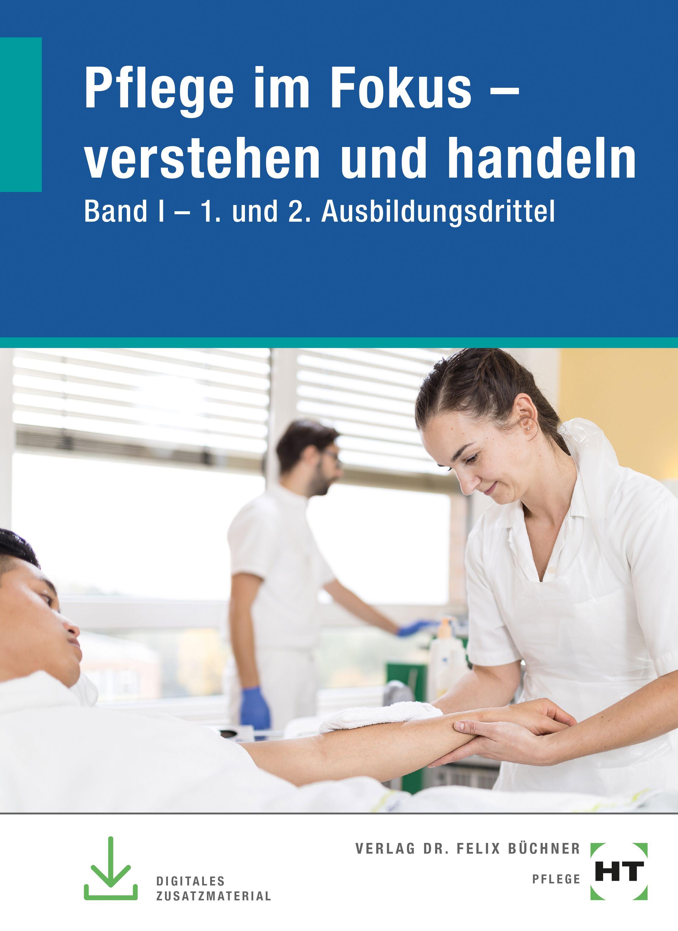Vorderes Coverbild Pflege im Fokus - verstehen und handeln. Band I - 1. und 2. Ausbildungsdrittel