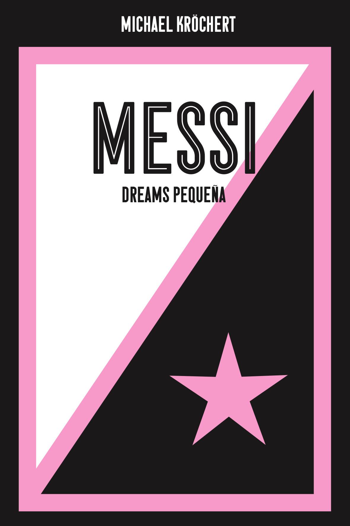 Vorderes Coverbild Messi. Dreams Pequeña