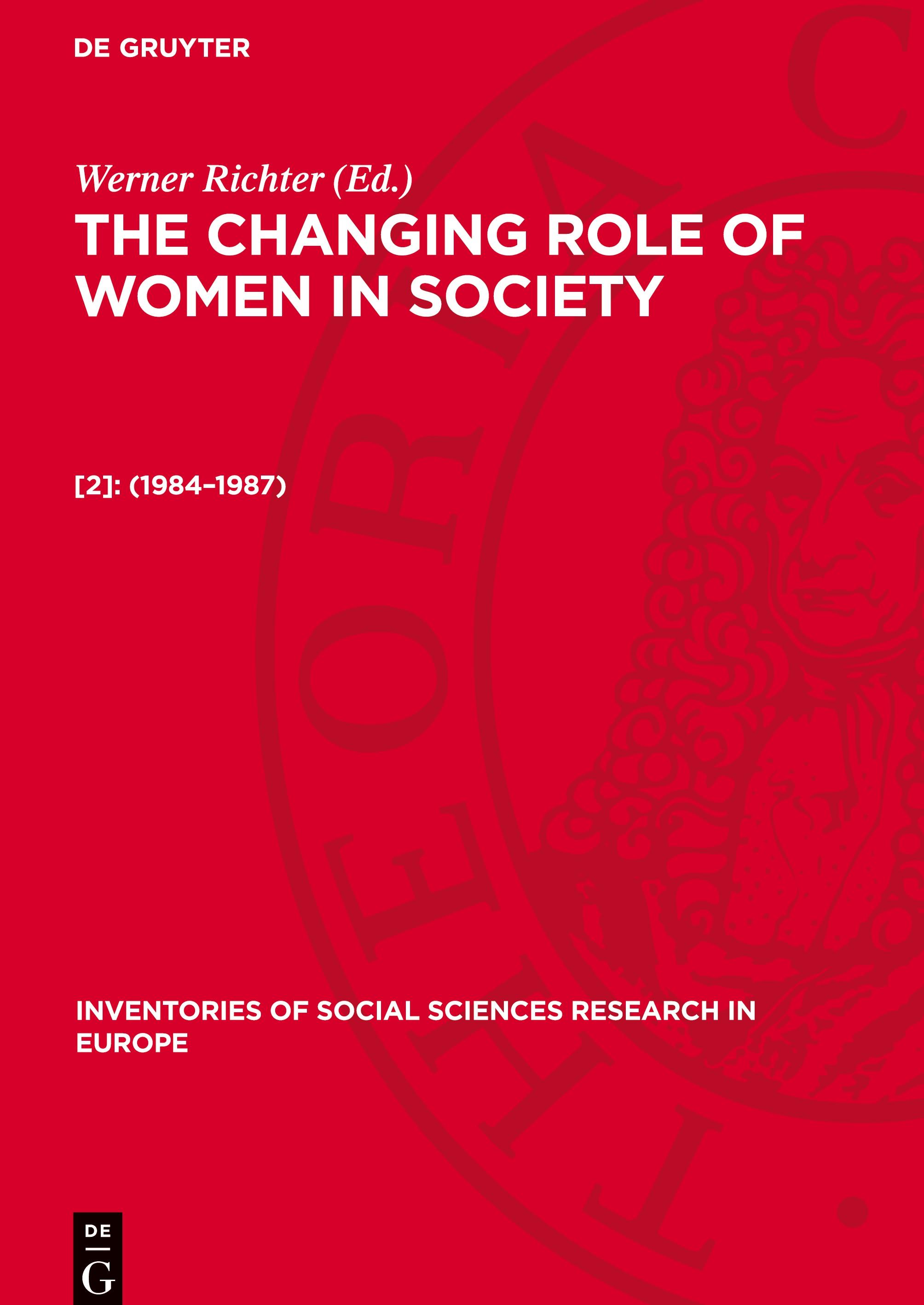 Vorderes Coverbild The Changing Role of Women in Society, [2], Inventories of Social Sciences Research in Europe (1984-1987)