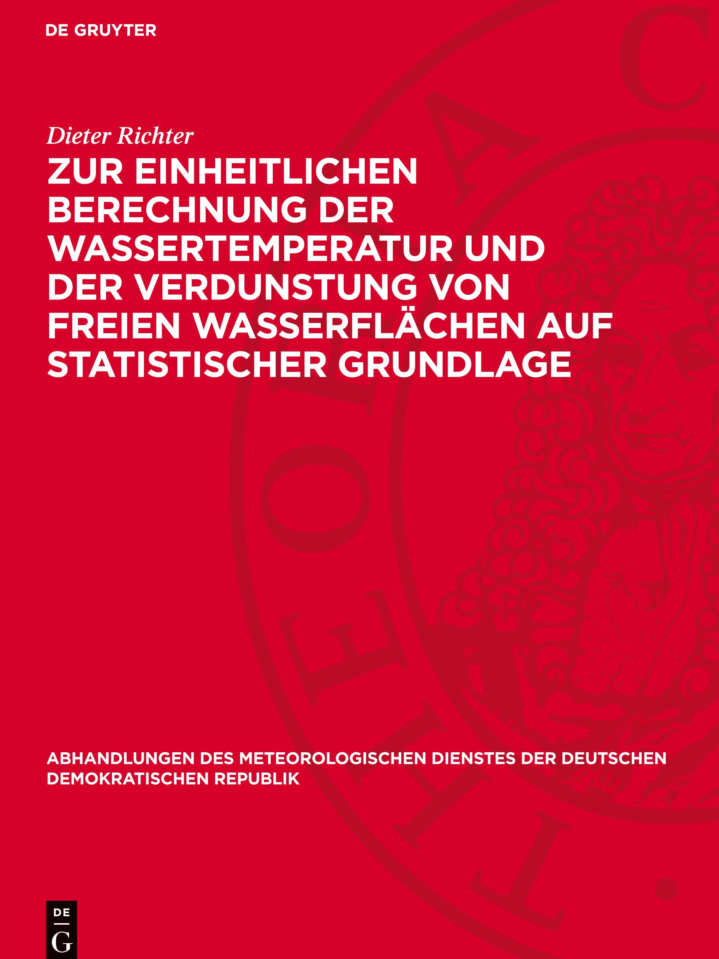 Vorderes Coverbild Zur einheitlichen Berechnung der Wassertemperatur und der Verdunstung von freien Wasserflächen auf statistischer Grundlage