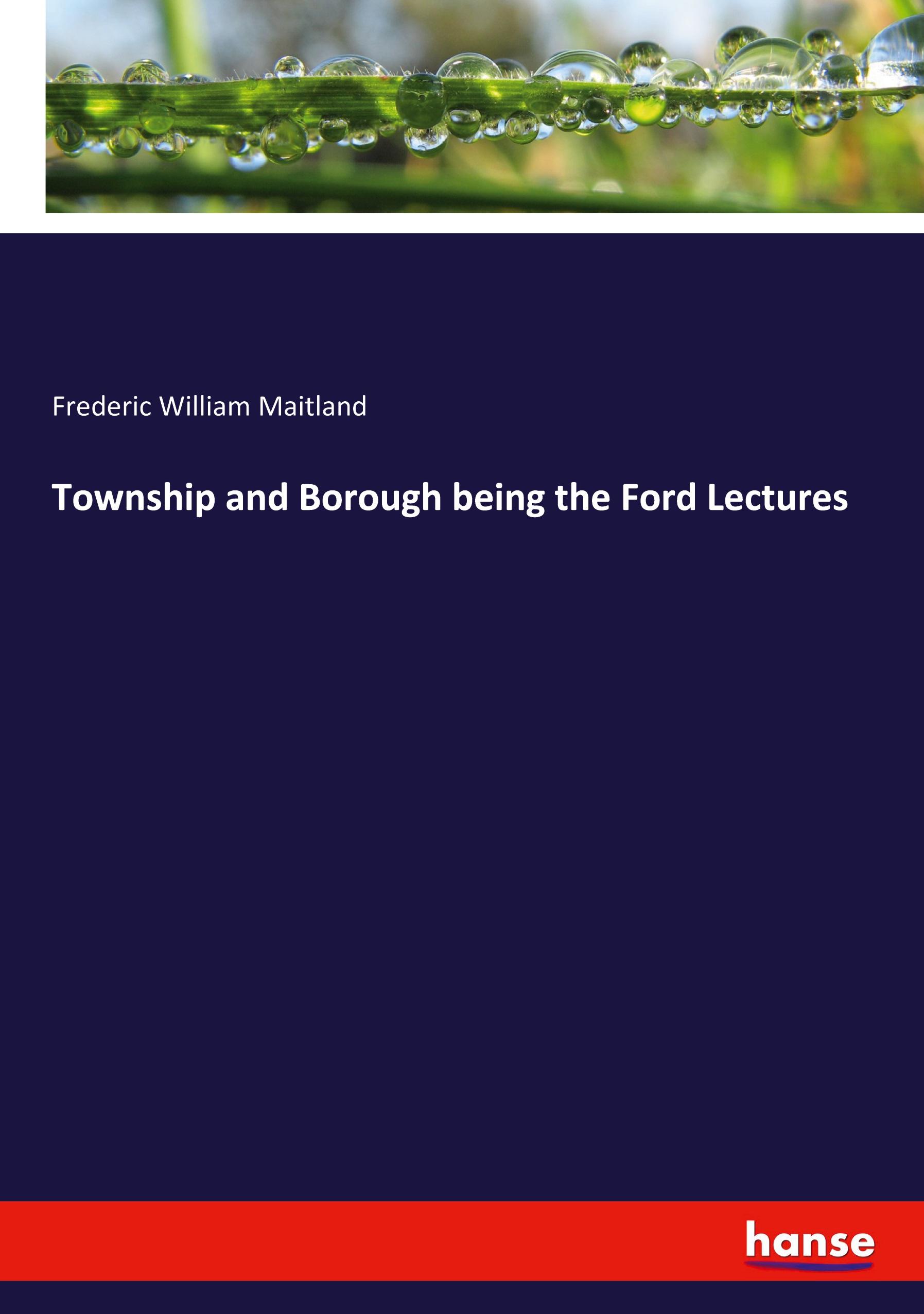 Vorderes Coverbild Township and Borough being the Ford Lectures