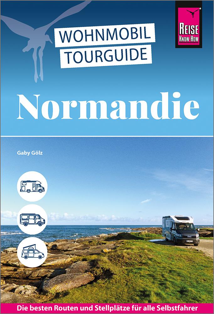Vorderes Coverbild Reise Know-How Wohnmobil-Tourguide Normandie