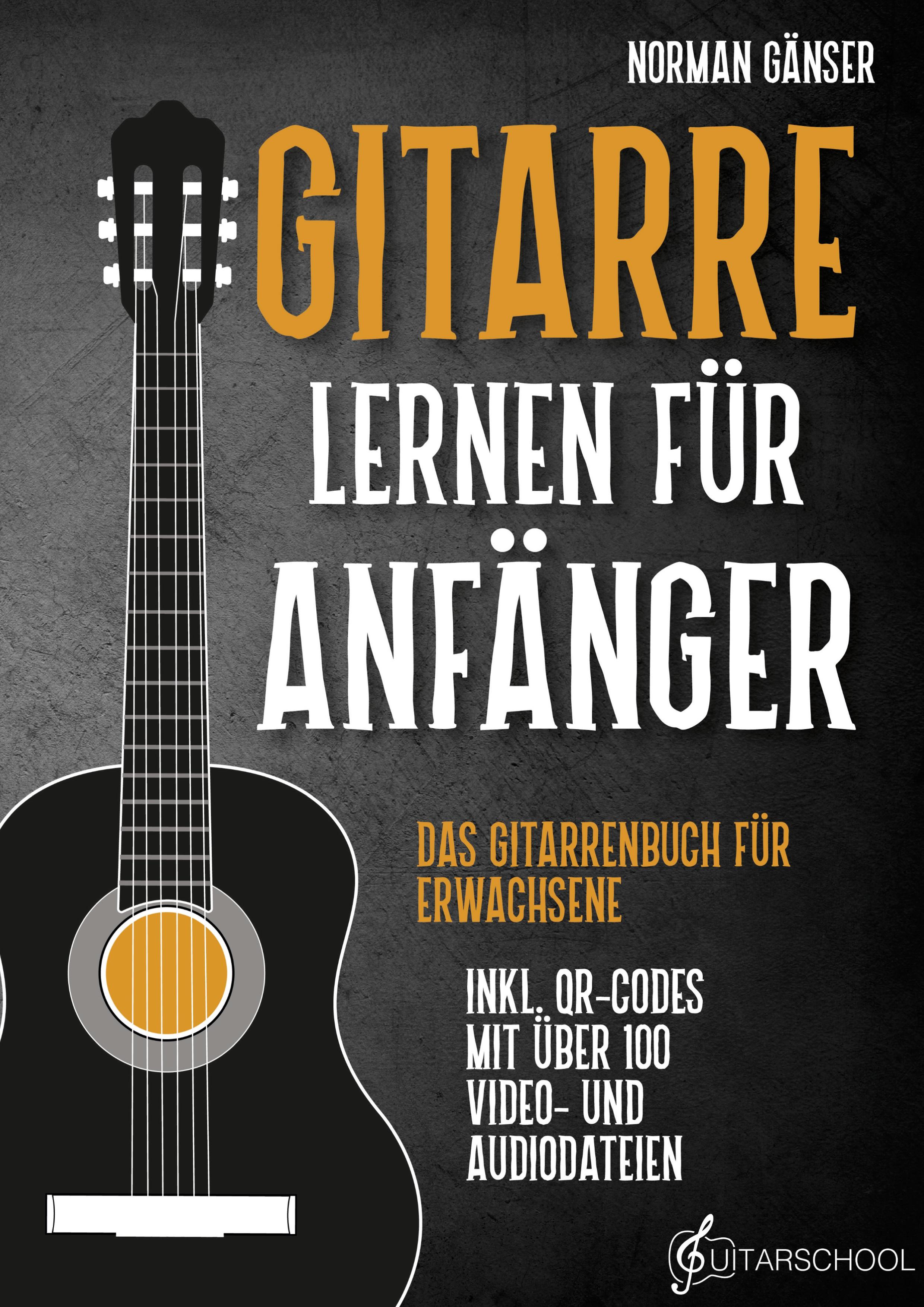 Vorderes Coverbild Gitarre Lernen für Anfänger - Das Gitarrenbuch für Erwachsene inkl. QR-Codes mit über 100 Video- und Audiodateien