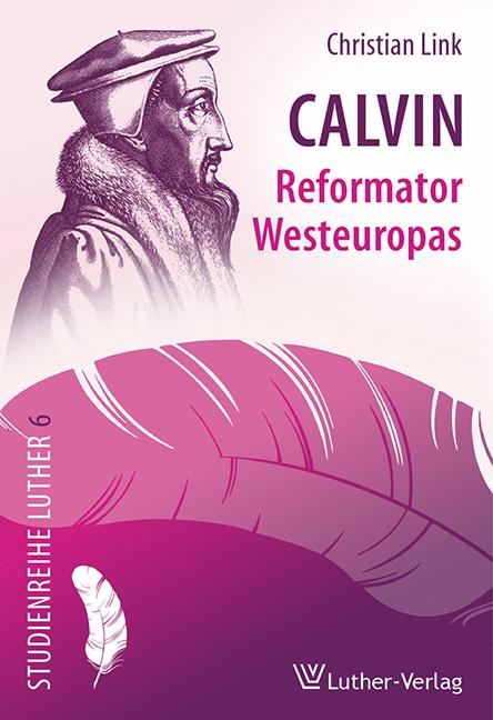 Vorderes Coverbild Calvin - Reformator Westeuropas
